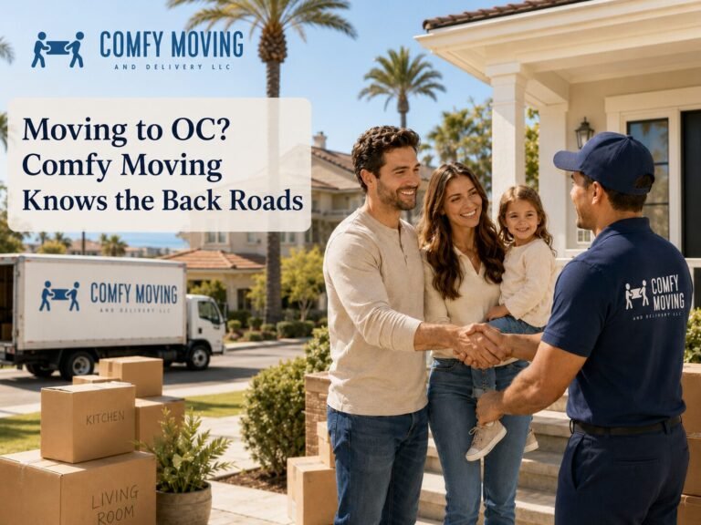 Moving to OC? Comfy Moving Knows the Back Roads